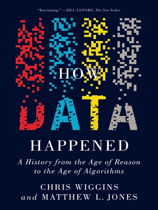 Title details for How Data Happened by Chris Wiggins - Available